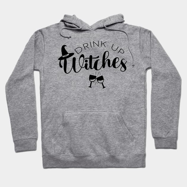 Drink Up Witches Hoodie by qpdesignco